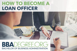 How to Become a Loan Officer