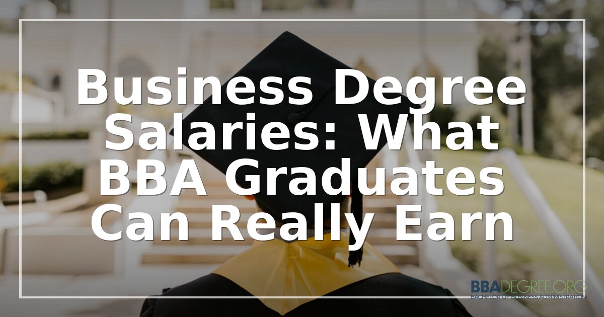 2026 BBA Salary Guide: Starting Pay, Majors & MBA Premium