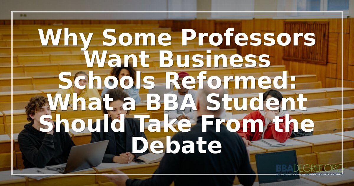 Business School Reform: What BBA Students Should Know