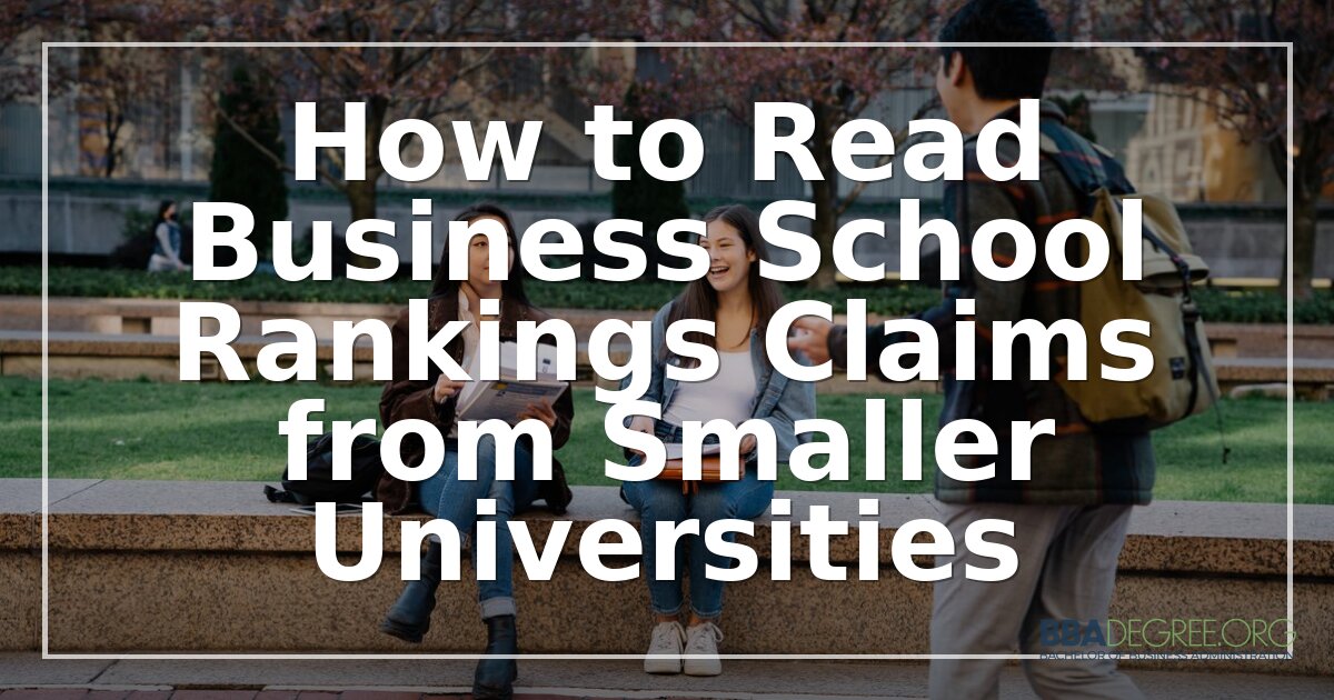 Business School Rankings Explained: Vet Claims Before You Apply
