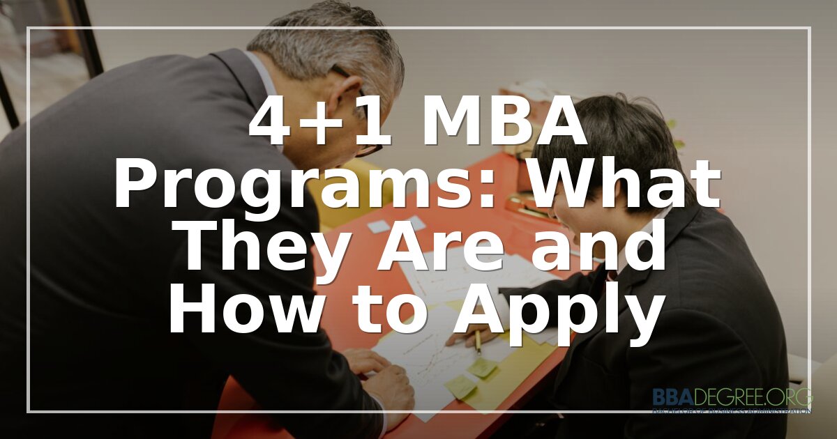 4+1 MBA Programs: How They Work & How to Apply
