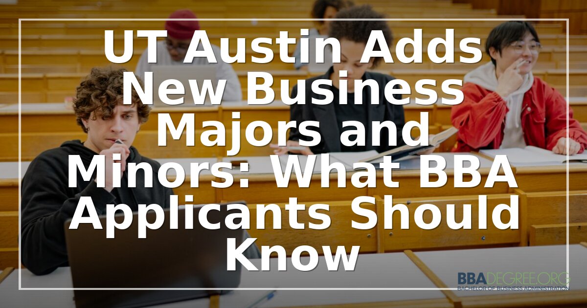 UT Austin 2026-2028 Catalog: New Business Majors & Minors