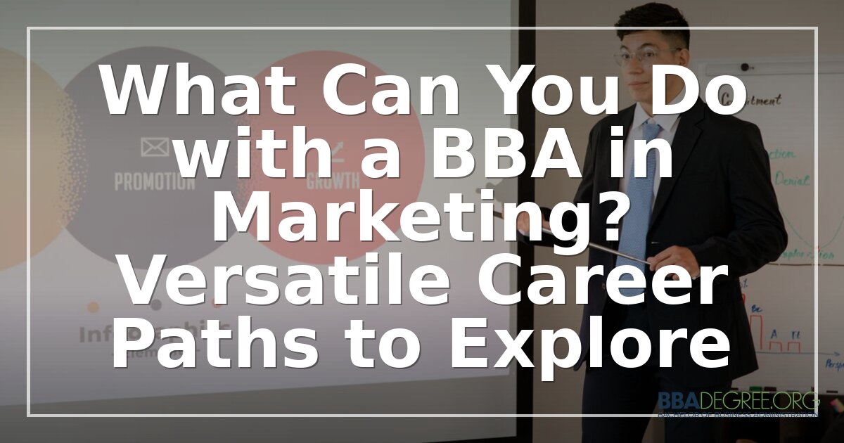 BBA in Marketing Careers: Paths, Salaries & Certifications