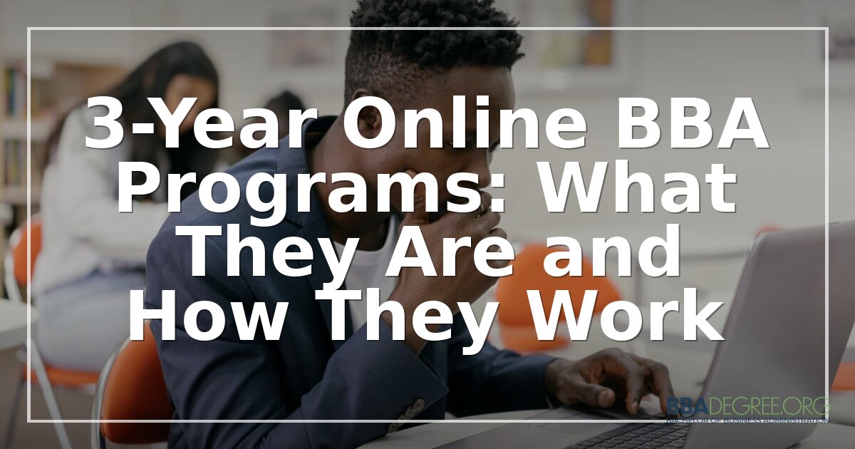 3-Year Online BBA Programs: How They Work & Top Schools 2026