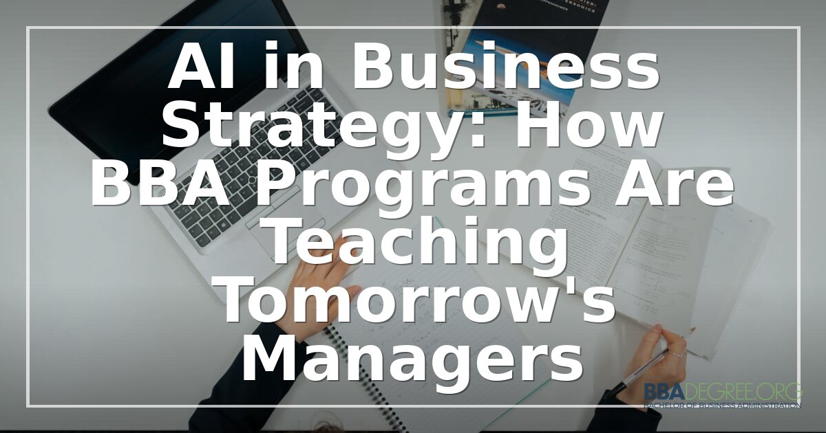 AI in Business Strategy: What BBA Students Need to Know