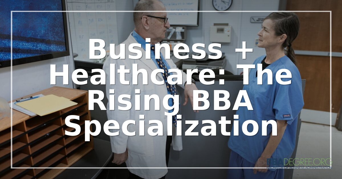 BBA in Healthcare Management: Careers, Salary & Skills