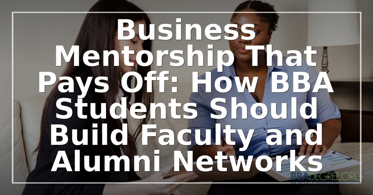 How to Get a Mentor in Business School: BBA Guide
