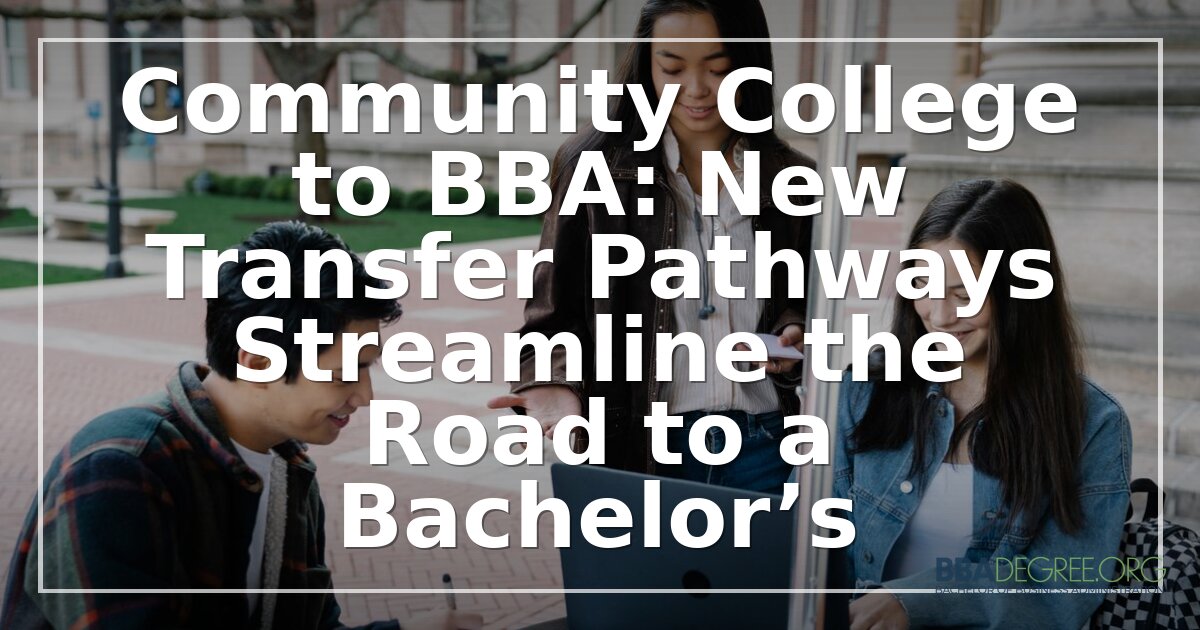 Community College to BBA: 2+2 Transfer Pathways 2026