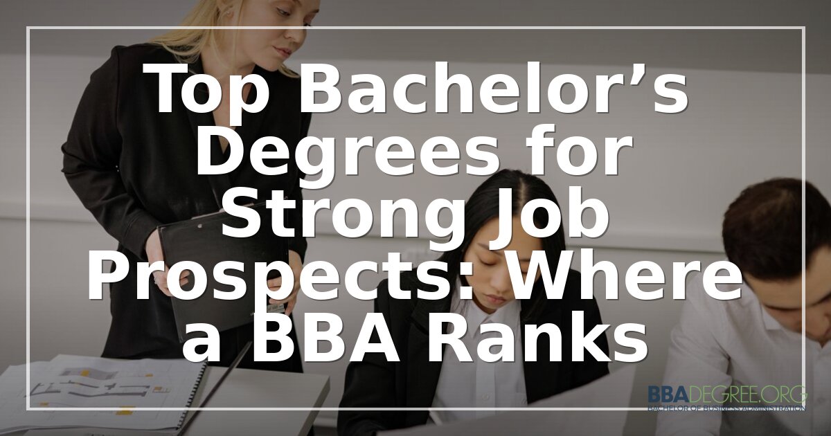 Top Bachelor’s Degrees for Job Prospects 2026: Where BBA Ranks