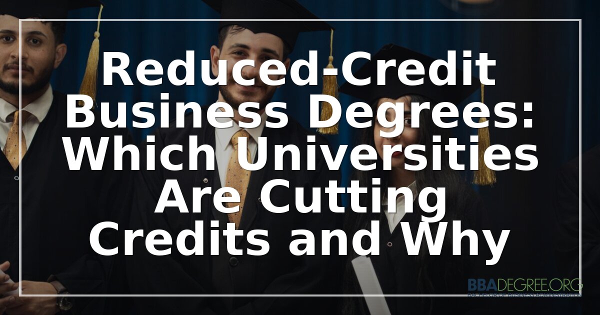Reduced-Credit Business Degrees: 2026 University Guide