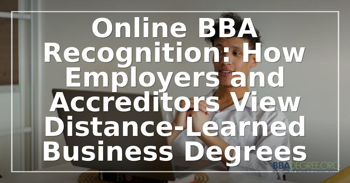 Online BBA Recognition: How Employers & Accreditors View It